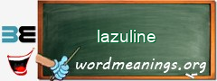 WordMeaning blackboard for lazuline